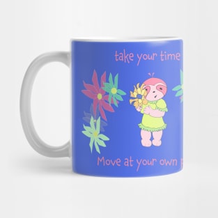 Take your time, move at your own pace cute sloth artwork Mug